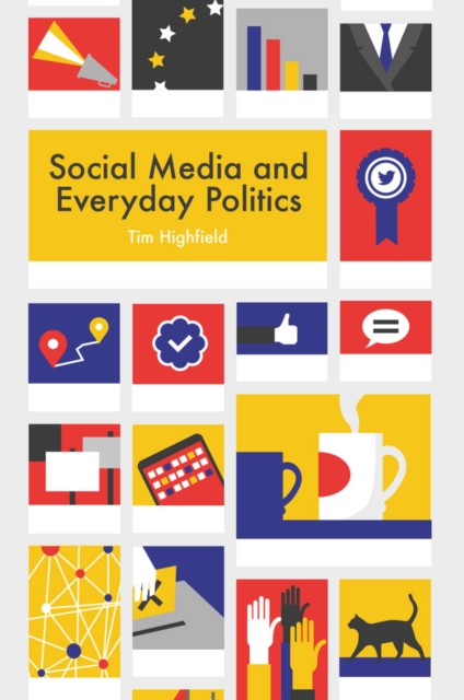 Social Media and Everyday Politics, EPUB eBook