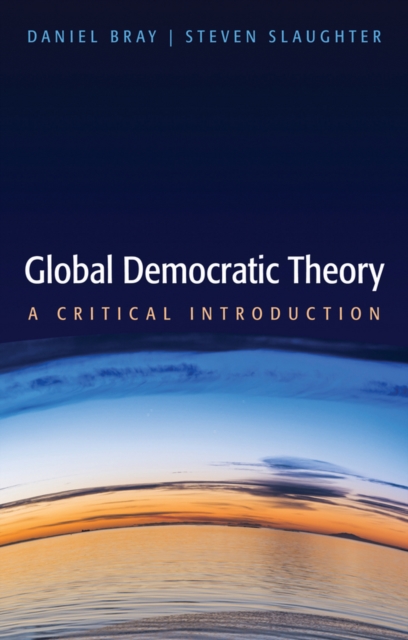 Global Democratic Theory : A Critical Introduction, EPUB eBook
