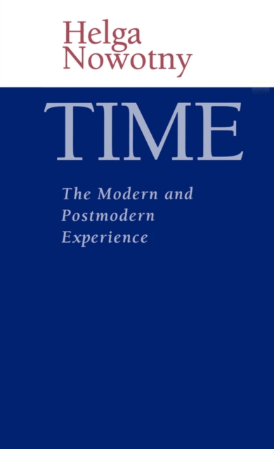 Time : The Modern and Postmodern Experience, EPUB eBook