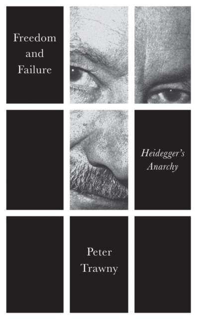 Freedom to Fail : Heidegger's Anarchy, Hardback Book
