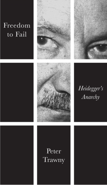 Freedom to Fail : Heidegger's Anarchy, EPUB eBook