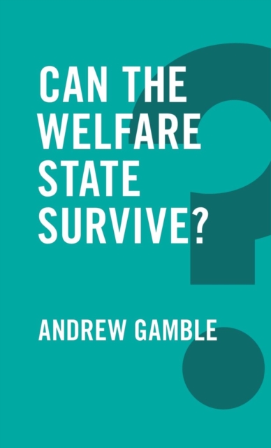 Can the Welfare State Survive?, Hardback Book