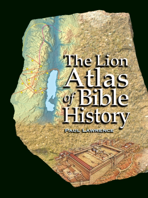 The Lion Atlas of Bible History, Hardback Book