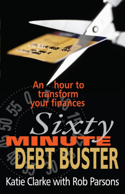 Sixty Minute Debt Buster : An hour to transform your finances, Paperback / softback Book
