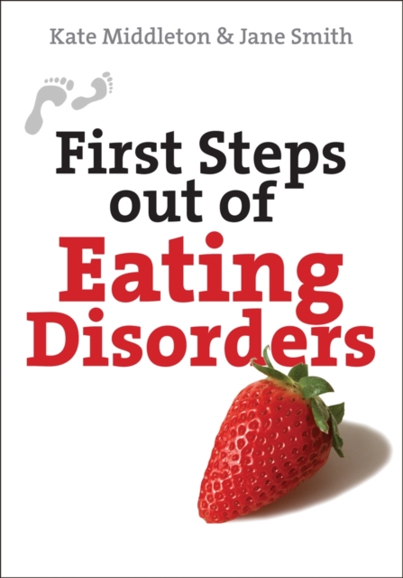 First Steps out of Eating Disorders, Paperback / softback Book