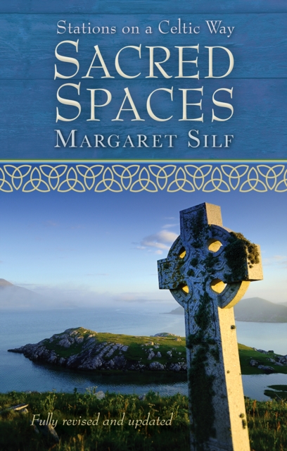Sacred Spaces : Stations on a Celtic Way, Paperback / softback Book