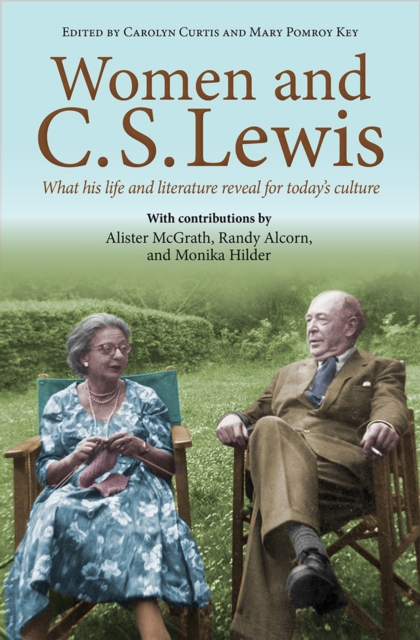 Women and C.S. Lewis : What his life and literature reveal for today's culture, EPUB eBook