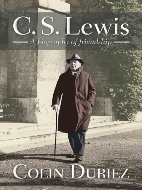 C S Lewis : A biography of friendships, EPUB eBook