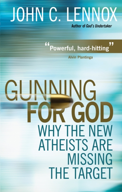 Gunning for God : Why the New Atheists are missing the target, EPUB eBook