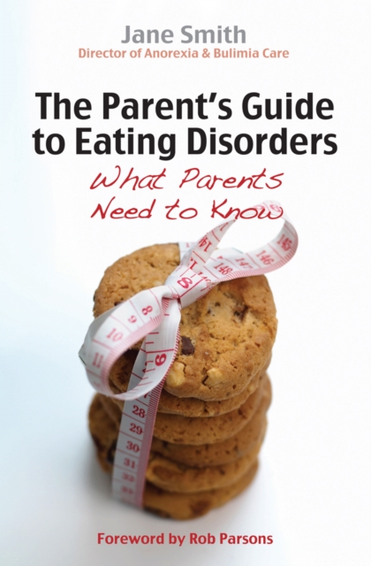 The Parent's Guide to Eating Disorders : What every parent needs to know, EPUB eBook