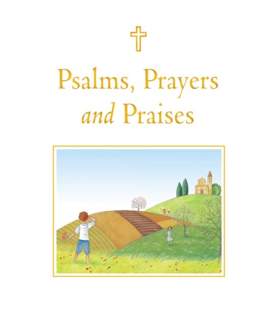 Psalms, Prayers and Praises, Hardback Book