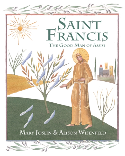 Saint Francis : The Good Man of Assisi, Hardback Book