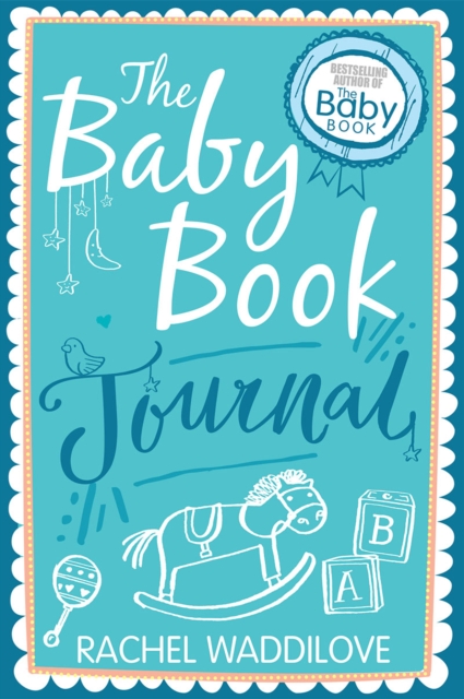 The Baby Book Journal : Your baby, your story, Hardback Book