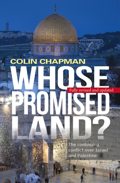 Whose Promised Land : The continuing conflict over Israel and Palestine, Paperback / softback Book
