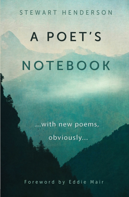 A Poet's Notebook : with new poems, obviously, Paperback / softback Book