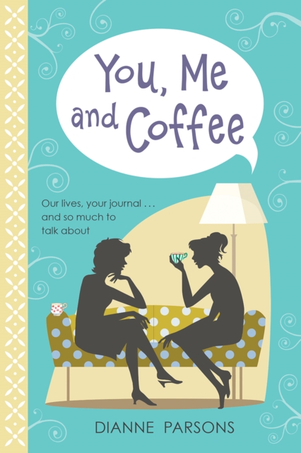 You, Me and Coffee : Our lives, your journal... and so much to talk about, Hardback Book