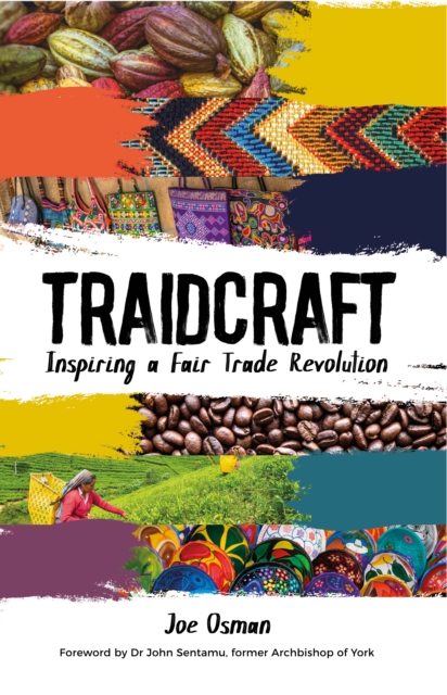 Traidcraft : Inspiring a Fair Trade Revolution, Paperback / softback Book