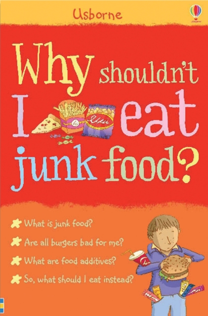 Why Shouldn't I Eat Junk Food, Paperback / softback Book