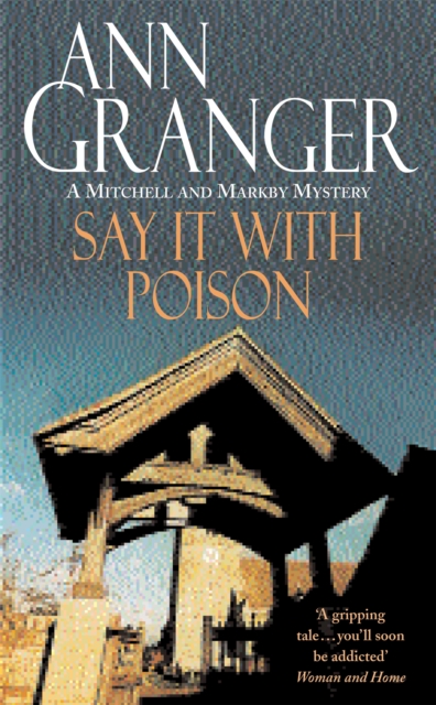 Say it with Poison (Mitchell & Markby 1) : A classic English country crime novel of murder and blackmail, Paperback / softback Book