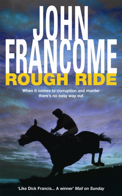 Rough Ride : A gripping racing thriller about a deadly web of corruption, Paperback / softback Book