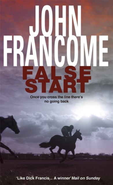 False Start : A deadly thriller set in the horseracing world, Paperback / softback Book