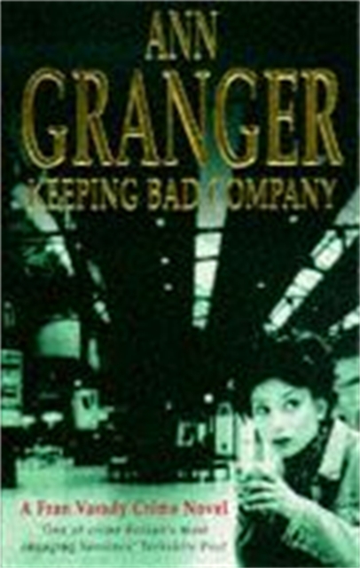 Keeping Bad Company (Fran Varady 2) : A London crime novel of mystery and mistrust, Paperback / softback Book