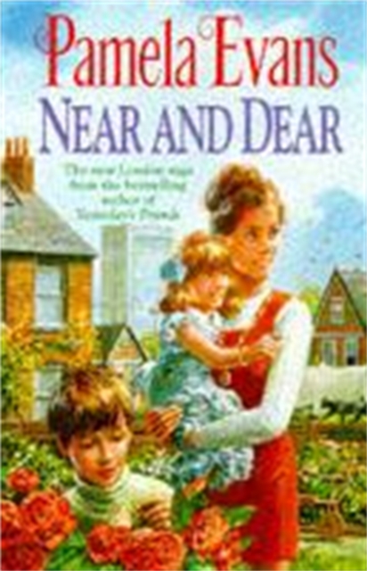 Near and Dear : In hard times a young mother discovers her inner strength, Paperback / softback Book