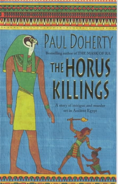 The Horus Killings (Amerotke Mysteries, Book 2) : A captivating murder mystery from Ancient Egypt, Paperback / softback Book