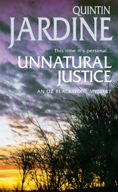 Unnatural Justice (Oz Blackstone series, Book 7) : Deadly revenge stalks the pages of this gripping mystery, Paperback / softback Book