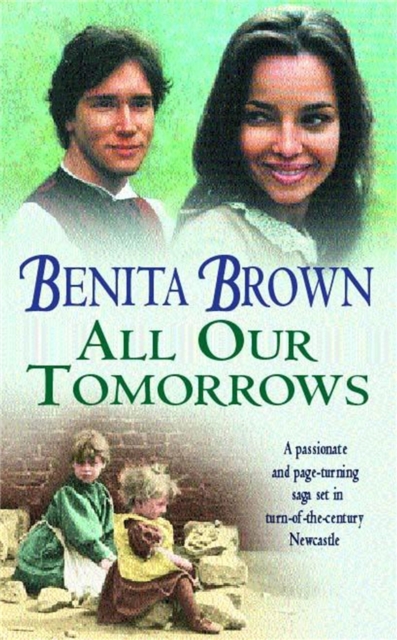 All Our Tomorrows : A compelling saga of new beginnings and overcoming adversity, Paperback / softback Book