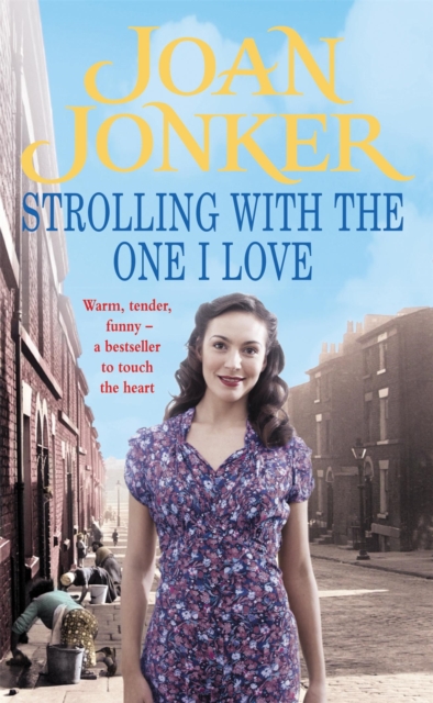 Strolling With The One I Love : Two friends come to the rescue in this touching Liverpool saga, Paperback / softback Book