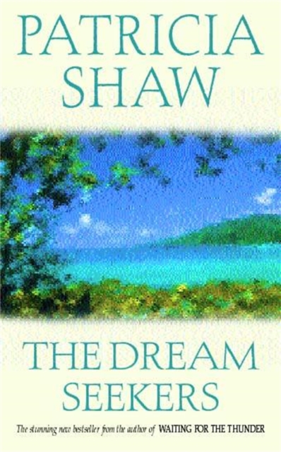 The Dream Seekers : A dramatic Australian saga of courage and determination, Paperback / softback Book