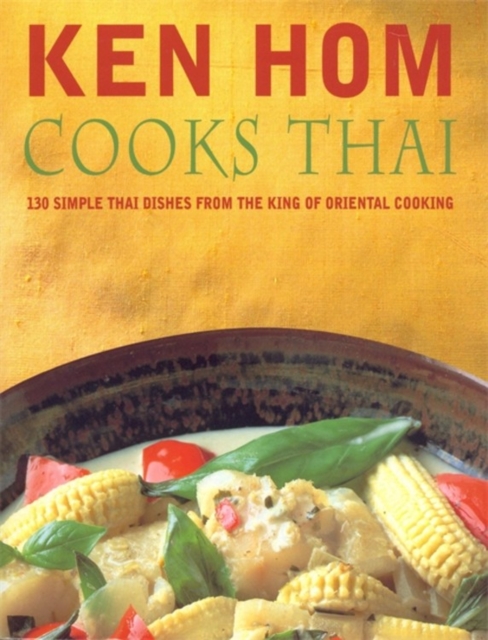 Ken Hom Cooks Thai, Paperback / softback Book