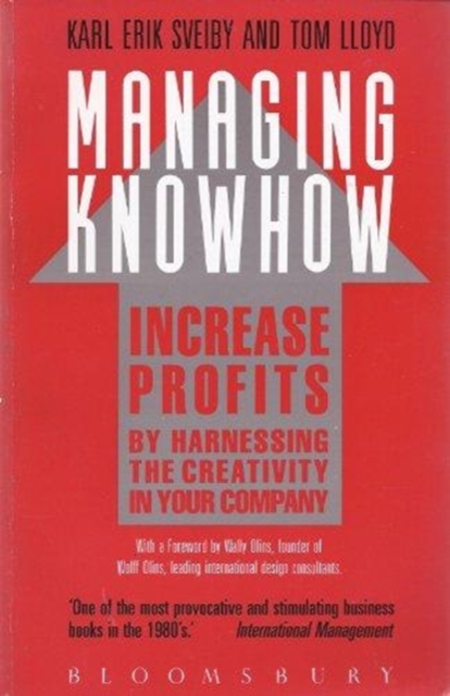 Managing Knowhow : Add Value...by Valuing Creativity, Paperback Book
