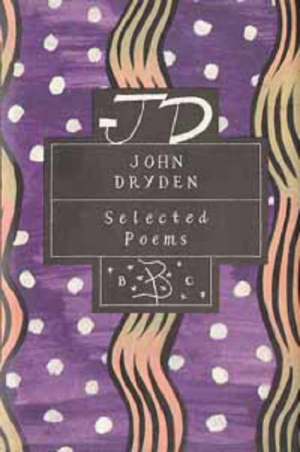 John Dryden: Selected Poems, Hardback Book