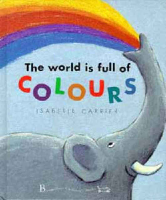 The World is Full of Colours, Hardback Book