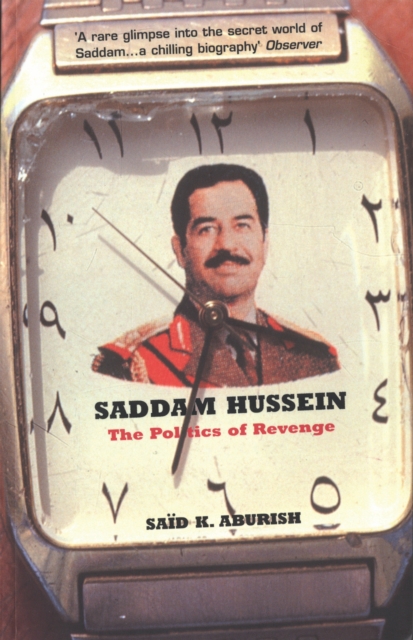 Saddam Hussein : The Politics of Revenge, Paperback / softback Book