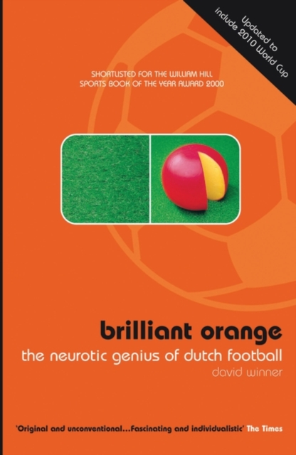 Brilliant Orange : The Neurotic Genius of Dutch Football, Paperback / softback Book