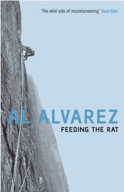 Feeding the Rat : A Climber's Life on the Edge, Paperback / softback Book