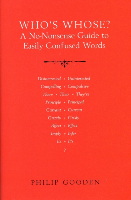Who's Whose? : A no-nonsense guide to easily confused words, Hardback Book