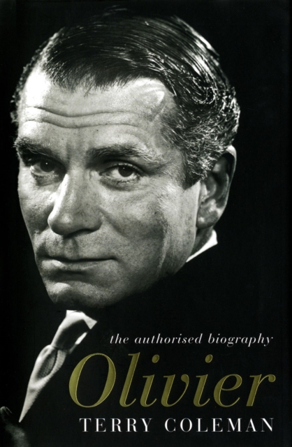 Olivier : The Authorised Biography, Hardback Book