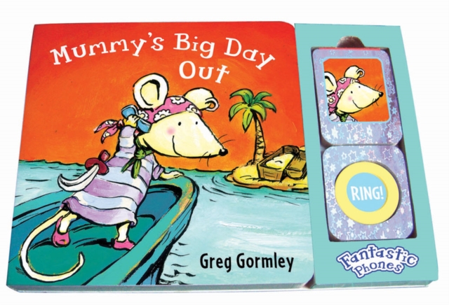 Mummy's Big Day Out : Fantastic Phones, Board book Book