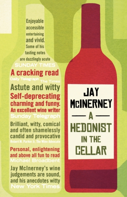 A Hedonist in the Cellar : Adventures in Wine, Paperback / softback Book