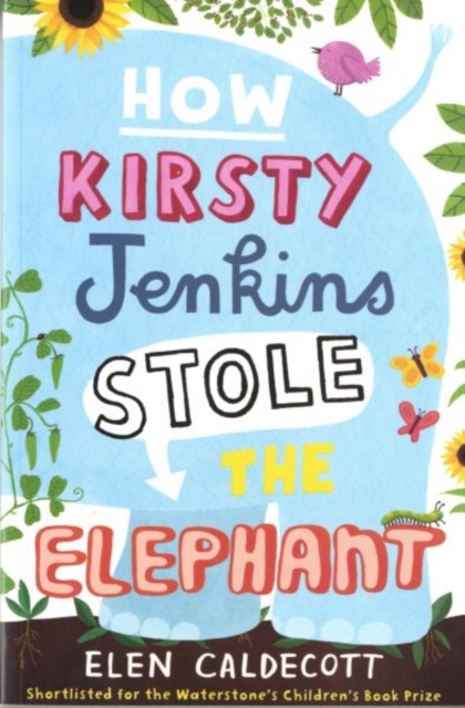 How Kirsty Jenkins Stole the Elephant, Paperback / softback Book