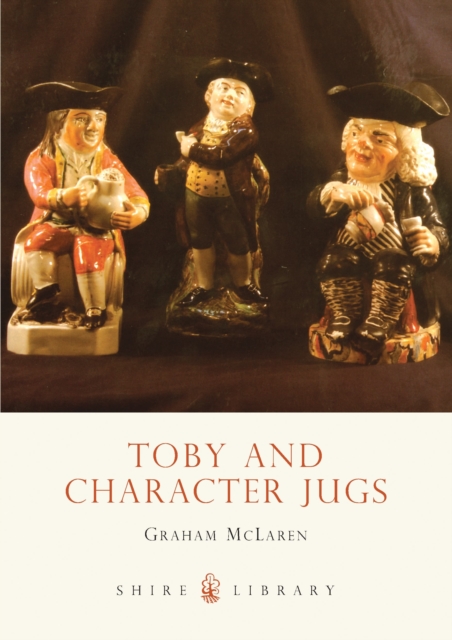Toby and Character Jugs, Paperback Book