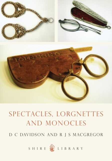 Spectacles, Lorgnettes and Monocles, Paperback / softback Book