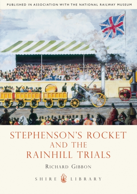 Stephensons' Rocket and the Rainhill Trials, Paperback / softback Book