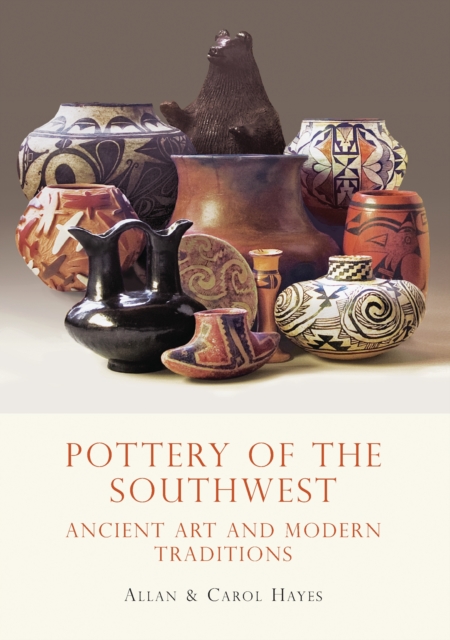 Pottery of the Southwest : Ancient Art and Modern Traditions, PDF eBook