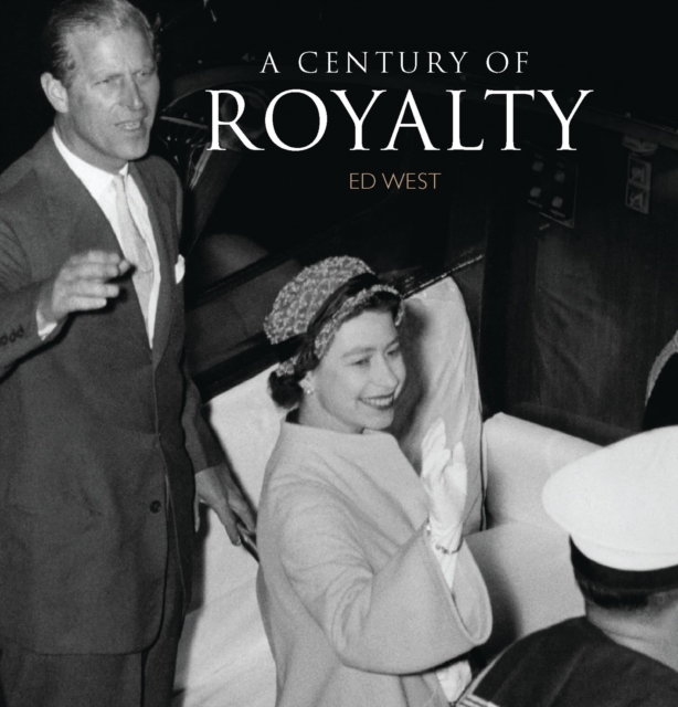 A Century of Royalty, Hardback Book