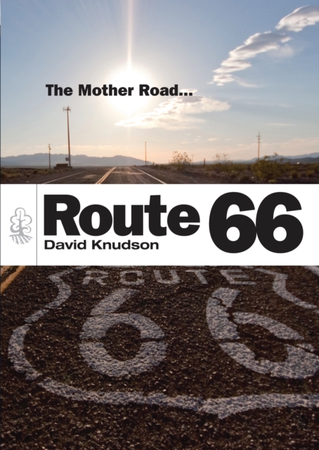 Route 66 : The Mother Road, PDF eBook
